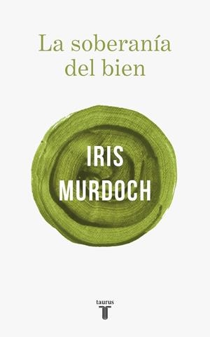 LA SOBERANIA DEL BIEN | 9788430622412 | MURDOCH,IRIS | Llibreria Geli - Llibreria Online de Girona - Comprar llibres en català i castellà