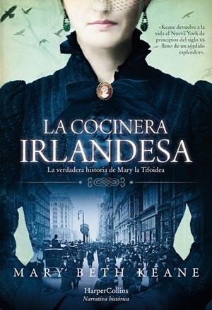 LA COCINERA IRLANDESA.LA VERDADERA HISTORIA DE MARY LA TIFOIDEA | 9788491393849 | KEANE,MARY BETH | Llibreria Geli - Llibreria Online de Girona - Comprar llibres en català i castellà