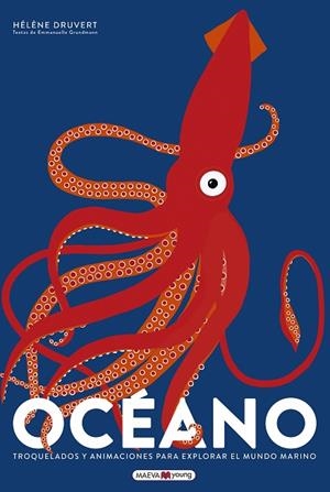 OCÉANO.TROQUELADOS Y ANIMACIONES PARA EXPLORAR EL MUNDO MARINO | 9788417708146 | DRUVERT,HÉLÈNE/GRUNDMANN,EMMANUELLE | Llibreria Geli - Llibreria Online de Girona - Comprar llibres en català i castellà
