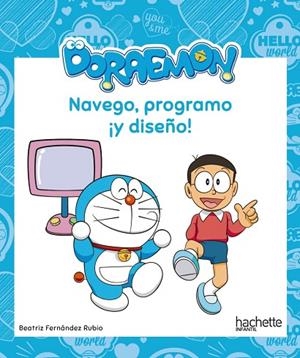 NAVEGO,PROGRAMO Y DISEÑO CON DORAEMON | 9788417586355 | FERNÁNDEZ RUBIO,BEATRIZ | Libreria Geli - Librería Online de Girona - Comprar libros en catalán y castellano