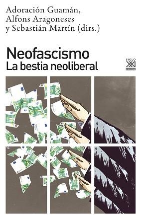NEOFASCISMO.LA BESTIA NEOLIBERAL | 9788432319617 | GUAMÁN,ADORACIÓN/ARAGONESES,ALFONS/MARTÍN,SEBASTIÁN | Libreria Geli - Librería Online de Girona - Comprar libros en catalán y castellano