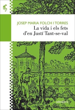 LA VIDA I ELS FETS D'EN JUSTÍ TANT-SE-VAL | 9788416948338 | FOLCH I TORRES,JOSEP MARIA | Libreria Geli - Librería Online de Girona - Comprar libros en catalán y castellano