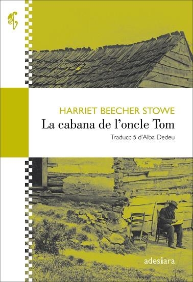 LA CABANA DE L'ONCLE TOM | 9788416948345 | BEECHER STOWE,HARRIET | Libreria Geli - Librería Online de Girona - Comprar libros en catalán y castellano