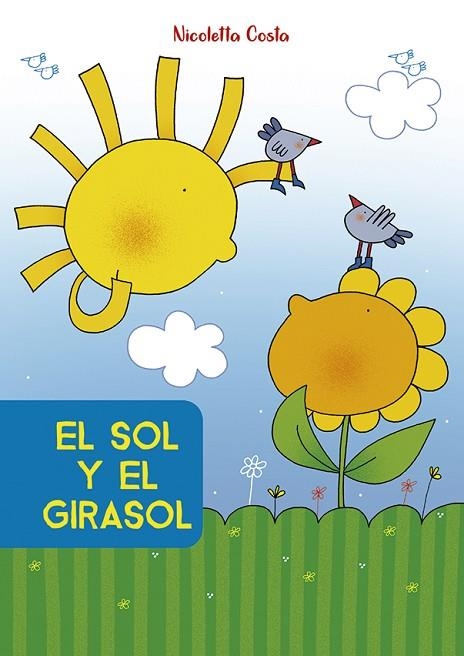 EL SOL Y EL GIRASOL | 9788491452812 | COSTA,NICOLETTA | Libreria Geli - Librería Online de Girona - Comprar libros en catalán y castellano