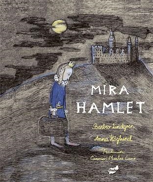 MIRA HAMLET | 9788416817498 | LINDGREN, BARBRO | Libreria Geli - Librería Online de Girona - Comprar libros en catalán y castellano