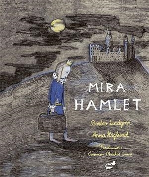 MIRA HAMLET | 9788416817498 | LINDGREN, BARBRO | Llibreria Geli - Llibreria Online de Girona - Comprar llibres en català i castellà
