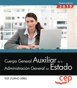 CUERPO GENERAL AUXILIAR DE LA ADMINISTRACION GENERAL DEL ESTADO(TEST TURNO LIBRE.EDICION 2019) | 9788417876265 | Libreria Geli - Librería Online de Girona - Comprar libros en catalán y castellano