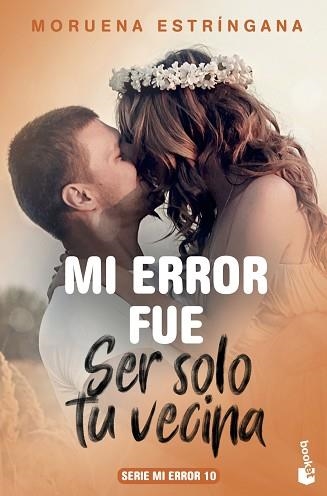 MI ERROR FUE SER SOLO TU VECINA | 9788408213703 | ESTRÍNGANA,MORUENA | Libreria Geli - Librería Online de Girona - Comprar libros en catalán y castellano