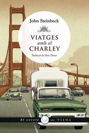 VIATGES AMB EL CHARLEY | 9788412024425 | STEINBECK,JOHN | Llibreria Geli - Llibreria Online de Girona - Comprar llibres en català i castellà