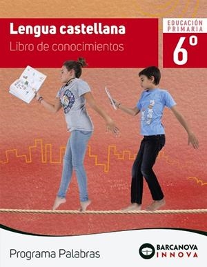 LENGUA CASTELLANA(PALABRAS.6º PRIMARIA.CONOCIMIENTOS) | 9788448947354 | MURILLO, NÚRIA | Llibreria Geli - Llibreria Online de Girona - Comprar llibres en català i castellà