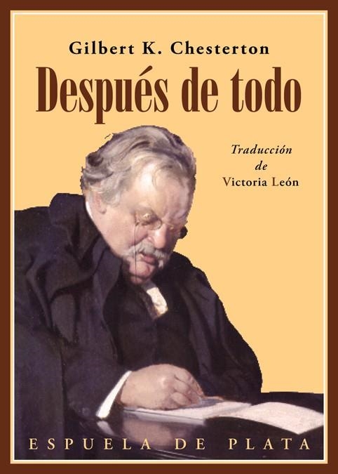 DESPUÉS DE TODO | 9788417146832 | CHESTERTON,GILBERT KEITH | Libreria Geli - Librería Online de Girona - Comprar libros en catalán y castellano