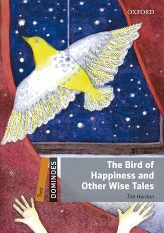 THE BIRD OF HAPPINESS AND OTHER WISE TALES MP3 PACK(DOMINOES 29 | 9780194639576 | HERDON,TIM | Llibreria Geli - Llibreria Online de Girona - Comprar llibres en català i castellà