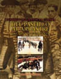 DEL PASEILLO AL ARRASTRE.LA LIDIA Y SU EVOLUCION | 9788420643007 | DELGADO DE LA CAMARA,DOMINGO | Libreria Geli - Librería Online de Girona - Comprar libros en catalán y castellano