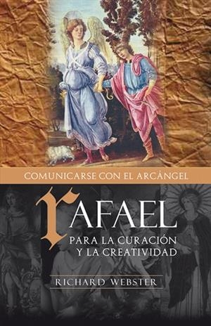 RAFAEL,COMUNICÁNDOSE CON EL ARCÁNGEL | 9788496111493 | WEBSTER,RICHARD | Llibreria Geli - Llibreria Online de Girona - Comprar llibres en català i castellà