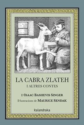 LA CABRA ZLATEH I ALTRES CONTES | 9788484644477 | SINGER,ISAAC BASHEVIS | Libreria Geli - Librería Online de Girona - Comprar libros en catalán y castellano