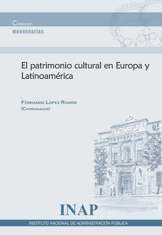 EL PATRIMONIO CULTURAL EN EUROPA Y LATINOAMERICA | 9788473515658 | LOPEZ RAMON,FERNANDO | Libreria Geli - Librería Online de Girona - Comprar libros en catalán y castellano