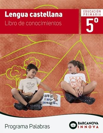 LENGUA CASTELLANA(CINQUÈ PRIMARIA.PALABRA.CONOCIMIENTOS) | 9788448944322 | GOSALBEZ,RAQUEL/MONTERO,DIEGO/MURILLO,NURIA/NOGALES, NOELIA/TAPIA, OLIVIA | Libreria Geli - Librería Online de Girona - Comprar libros en catalán y castellano