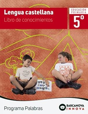 LENGUA CASTELLANA(CINQUÈ PRIMARIA.PALABRA.CONOCIMIENTOS) | 9788448944322 | GOSALBEZ,RAQUEL/MONTERO,DIEGO/MURILLO,NURIA/NOGALES, NOELIA/TAPIA, OLIVIA | Llibreria Geli - Llibreria Online de Girona - Comprar llibres en català i castellà