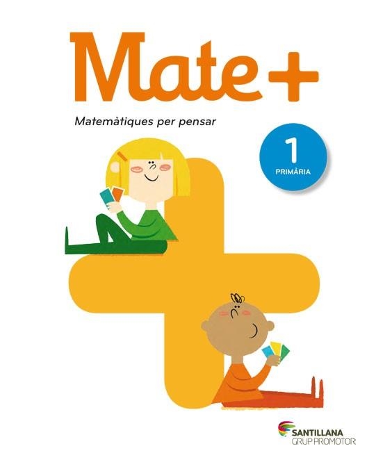 MATE+(PRIMER DE PRIMÀRIA.MATEMATIQUES PER PENSAR) | 9788490470015 | VARIOS AUTORES | Llibreria Geli - Llibreria Online de Girona - Comprar llibres en català i castellà