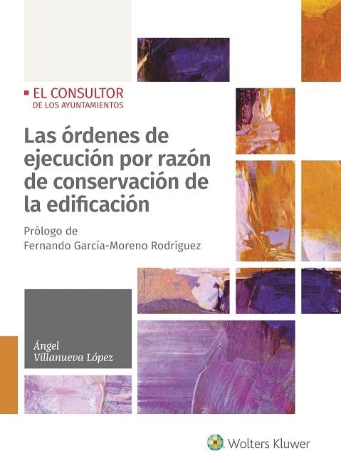 LAS ÓRDENES DE EJECUCIÓN POR RAZÓN DE CONSERVACIÓN DE LA EDIFICACIÓN | 9788470524899 | VILLANUEVA LÓPEZ,ÁNGEL | Llibreria Geli - Llibreria Online de Girona - Comprar llibres en català i castellà