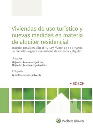 VIVIENDAS DE USO TURÍSTICO Y NUEVAS MEDIDAS EN MATERIA DE ALQUILER RESIDENCIAL(INCLUYE RD-LEY 7/2019) | 9788490903827 | FUENTES-LOJO RIUS,ALEJANDRO/FUENTES-LOJO LASTRES,ALEJANDRO/COBOS,SONIA/MALLO,MANUEL/SILVESTRE,X | Llibreria Geli - Llibreria Online de Girona - Comprar llibres en català i castellà