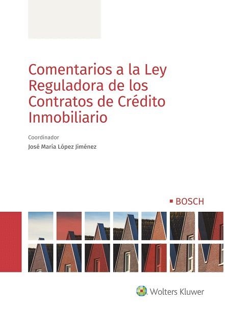 COMENTARIOS A LA LEY REGULADORA DE LOS CONTRATOS DE CRÉDITO INMOBILIARIO | 9788490903841 | ARMIJO PLIEGO,ANA/BORRALLO FERNÁNDEZ,CRISTINA/CASASOLA DÍAZ,JOSÉ MARÍA/DÍAZ CAMPOS,JOSÉ M.ª/DÍEZ | Libreria Geli - Librería Online de Girona - Comprar libros en catalán y castellano