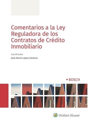 COMENTARIOS A LA LEY REGULADORA DE LOS CONTRATOS DE CRÉDITO INMOBILIARIO | 9788490903841 | ARMIJO PLIEGO,ANA/BORRALLO FERNÁNDEZ,CRISTINA/CASASOLA DÍAZ,JOSÉ MARÍA/DÍAZ CAMPOS,JOSÉ M.ª/DÍEZ | Llibreria Geli - Llibreria Online de Girona - Comprar llibres en català i castellà