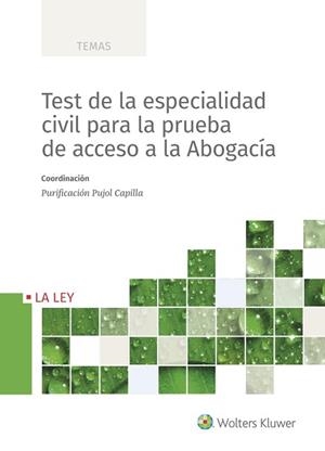 TEST DE LA ESPECIALIDAD CIVIL PARA LA PRUEBA DE ACCESO A LA ABOGACÍA | 9788490208786 | PUJOL CAPILLA,PURIFICACIÓN | Libreria Geli - Librería Online de Girona - Comprar libros en catalán y castellano