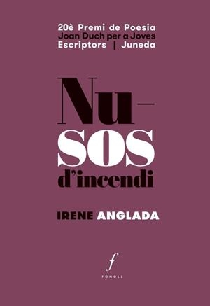 NUSOS D'INCENDI | 9788494994036 | ANGLADA,IRENE | Libreria Geli - Librería Online de Girona - Comprar libros en catalán y castellano