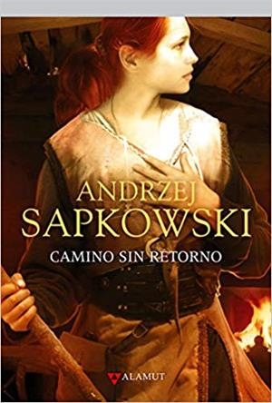 CAMINO SIN RETORNO(LA SAGA DE GERALT DE RIVIA-9) | 9788498891232 | SAPKOWSKI,ANDREZEJ | Libreria Geli - Librería Online de Girona - Comprar libros en catalán y castellano