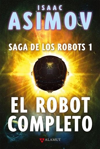 EL ROBOT COMPLETO(SAGA DE LOS ROBOTS-1) | 9788498891256 | ASIMOV,ISAAC | Libreria Geli - Librería Online de Girona - Comprar libros en catalán y castellano