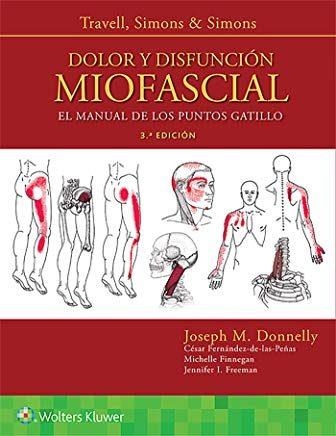 DOLOR Y DISFUNCION MIOFASCIAL.EL MANUAL DE LOS PUNTOS GATILLO(3ª EDICIÓN 2019) | 9788417602024 | DONNELLY,JOSEPH M. | Llibreria Geli - Llibreria Online de Girona - Comprar llibres en català i castellà