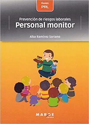 PREVENCIÓN DE RIESGOS LABORALES.PERSONAL MONITOR | 9788417903138 | RAMÍREZ SORIANO,ALBA | Llibreria Geli - Llibreria Online de Girona - Comprar llibres en català i castellà
