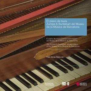 EL PIANO DE TAULA ZUMPE & BUNTEBART DEL MUSEU DE LA MÚSICA DE BARCELONA  | 9788499844732 | RUIZ MAGALDI,MARISA/COLE,MICHAEL/GÓMEZ ÁBALOS,PABLO/SCHWARZ,KERSTIN | Llibreria Geli - Llibreria Online de Girona - Comprar llibres en català i castellà