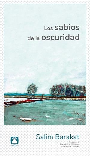 LOS SABIOS DE LA OSCURIDAD | 9788494579851 | BARAKAT, SALIM | Llibreria Geli - Llibreria Online de Girona - Comprar llibres en català i castellà