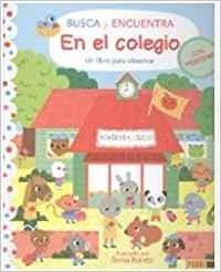 BUSCA Y ENCUENTRA EN EL COLEGIO.UN LIBRO PARA OBSERVAR | 9788491675518 | Llibreria Geli - Llibreria Online de Girona - Comprar llibres en català i castellà