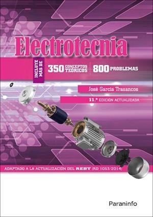 ELECTROTECNIA.350 CONCEPTOS TEÓRICOS -800 PROBLEMAS(11ª EDICIO ACTUALITZADA) | 9788428339391 | GARCIA TRASANCOS,JOSE | Llibreria Geli - Llibreria Online de Girona - Comprar llibres en català i castellà