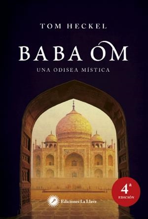 BABA OM.UNA ODISEA MÍSTICA | 9788416145126 | HECKEL,TOM | Llibreria Geli - Llibreria Online de Girona - Comprar llibres en català i castellà