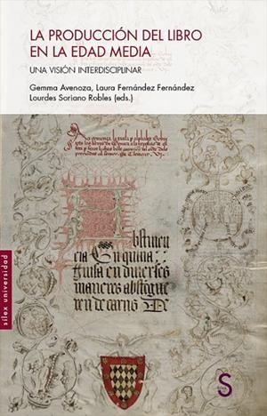LA PRODUCCIÓN DEL LIBRO EN LA EDAD MEDIA | 9788477376613 | AVENOZA,GEMMA/FERNÁNDEZ FERNÁNDEZ,LAURA | Libreria Geli - Librería Online de Girona - Comprar libros en catalán y castellano