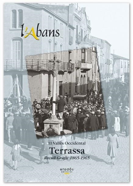 L'ABANS.TERRASSA(RECULL GRÀFIC 1865-1965) | 9788495550637 | PLANS,LOURDES | Libreria Geli - Librería Online de Girona - Comprar libros en catalán y castellano