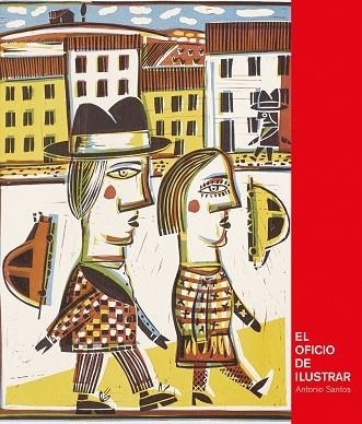 EL OFICIO DE ILUSTRAR | 9788417873363 | SANTOS,ANTONIO | Libreria Geli - Librería Online de Girona - Comprar libros en catalán y castellano