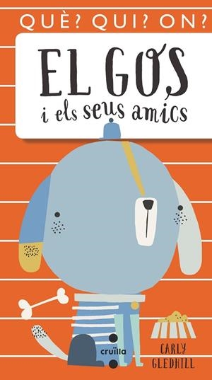 EL GOS I ELS SEUS AMICS | 9788466146081 | GLEDHILL,CARLY | Libreria Geli - Librería Online de Girona - Comprar libros en catalán y castellano