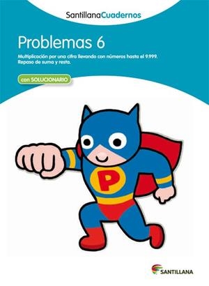 PROBLEMAS 6 SANTILLANA CUADERNOS | 9788468012506 | VARIOS AUTORES | Llibreria Geli - Llibreria Online de Girona - Comprar llibres en català i castellà