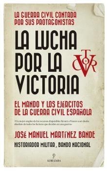 LA LUCHA POR LA VICTORIA | 9788417954383 | MARTÍNEZ BANDE,JOSÉ MANUEL | Libreria Geli - Librería Online de Girona - Comprar libros en catalán y castellano