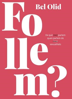 FOLLEM? | 9788416670444 | OLID,BEL | Llibreria Geli - Llibreria Online de Girona - Comprar llibres en català i castellà
