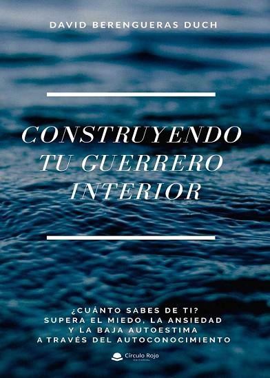 CONSTRUYENDO TU GUERRERO INTERIOR | 9788413310350 | BERENGUERAS DUCH,DAVID | Libreria Geli - Librería Online de Girona - Comprar libros en catalán y castellano
