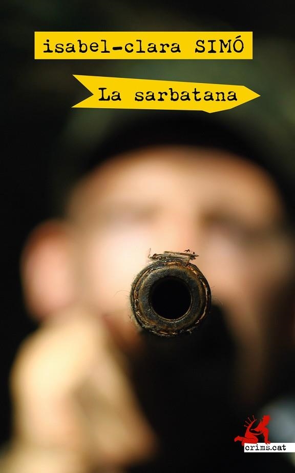 LA SARBATANA | 9788417847135 | SIMÓ,ISABEL-CLARA | Llibreria Geli - Llibreria Online de Girona - Comprar llibres en català i castellà