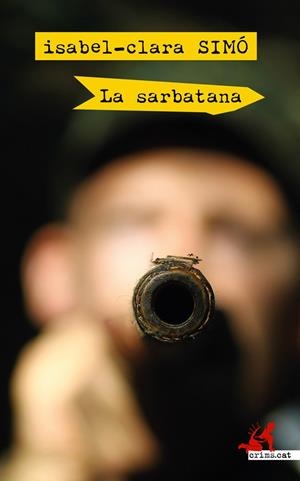 LA SARBATANA | 9788417847135 | SIMÓ,ISABEL-CLARA | Llibreria Geli - Llibreria Online de Girona - Comprar llibres en català i castellà