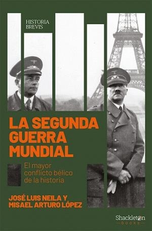 LA SEGUNDA GUERRA MUNDIAL.EL MAYOR CONFLICTO BÉLICO DE LA HISTORIA | 9788417822736 | NEILA,JOSÉ LUIS/ARTURO LÓPEZ,MISAEL | Llibreria Geli - Llibreria Online de Girona - Comprar llibres en català i castellà