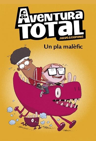AVENTURA TOTAL-2.UN PLA MALÈFIC | 9788448853143 | JULVE,ÒSCAR/COPONS,JAUME | Libreria Geli - Librería Online de Girona - Comprar libros en catalán y castellano